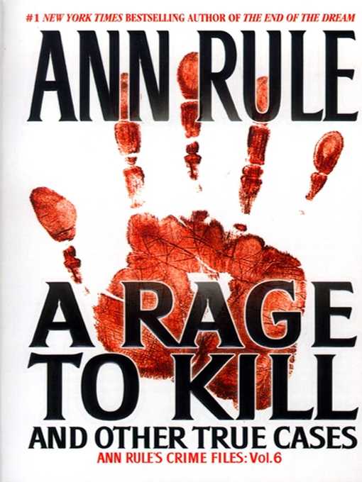 Title details for A Rage To Kill And Other True Cases by Ann Rule - Wait list